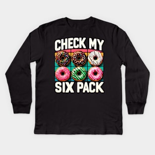 Check My Six Pack - 6 Donuts Kids Long Sleeve T-Shirt